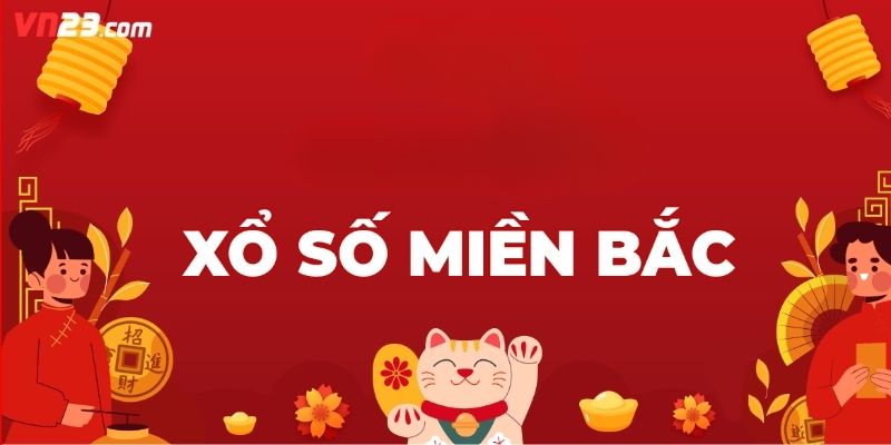 Khám phá xu hướng mới nhất của xổ số hôm nay miền Bắc